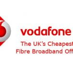 Cheapest Fibre Broadband from Vodafone