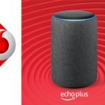 Vodafone free Amazon Echo